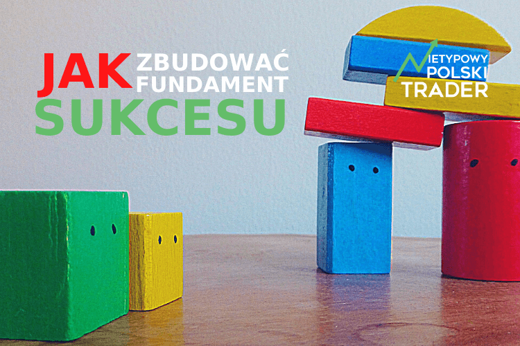 Jak stworzyć solidny fundament pod sukces